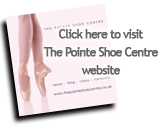 Click here to visit The Pointe Shoe Centre website.